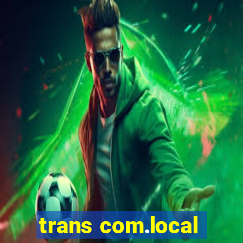 trans com.local